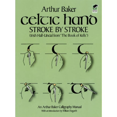 Dover publications inc. Celtic Hand Stroke by Stroke (Irish Half-Uncial from "The Book of Kells") (häftad, eng)