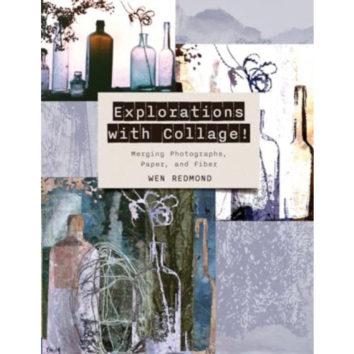 Schiffer Publishing Ltd Explorations with Collage! (häftad, eng)