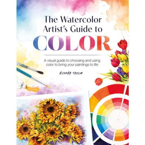 David & Charles The Watercolor Artist's Guide to Color (häftad, eng)