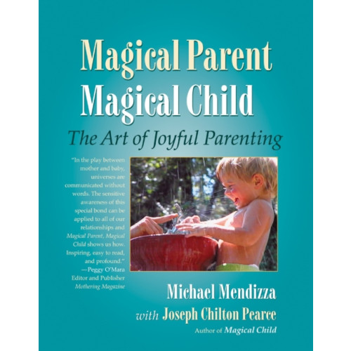 North Atlantic Books,U.S. Magical Parent Magical Child (häftad, eng)