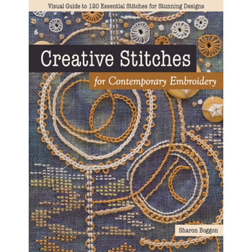 C & T Publishing Creative Stitches for Contemporary Embroidery (häftad, eng)