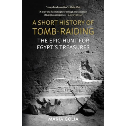 Reaktion Books A Short History of Tomb-Raiding (häftad, eng)