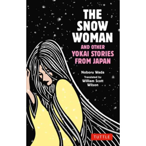 Tuttle Publishing The Snow Woman and Other Yokai Stories from Japan (häftad, eng)