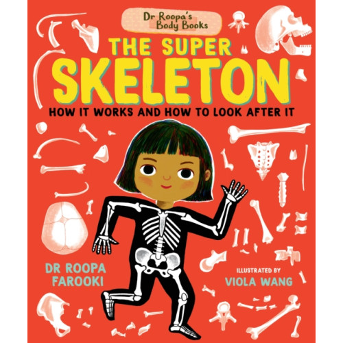 Walker Books Ltd Dr Roopa's Body Books: The Super Skeleton (inbunden, eng)