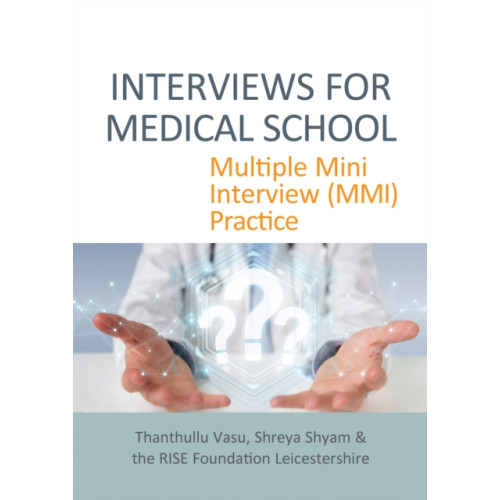 TFM Publishing Ltd INTERVIEWS FOR MEDICAL SCHOOL (häftad, eng)