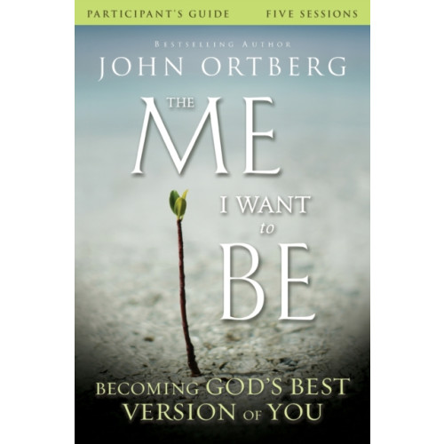 HarperChristian Resources The Me I Want to Be Bible Study Participant's Guide (häftad, eng)