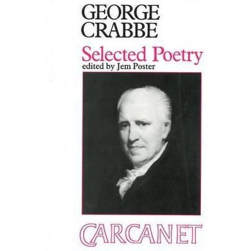 Carcanet Press Ltd Selected Poems: George Crabbe (häftad, eng)