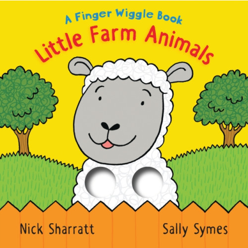 Walker Books Ltd Little Farm Animals: A Finger Wiggle Book (bok, board book, eng)