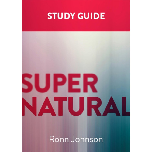 Faithlife Corporation Supernatural: A Study Guide (häftad, eng)