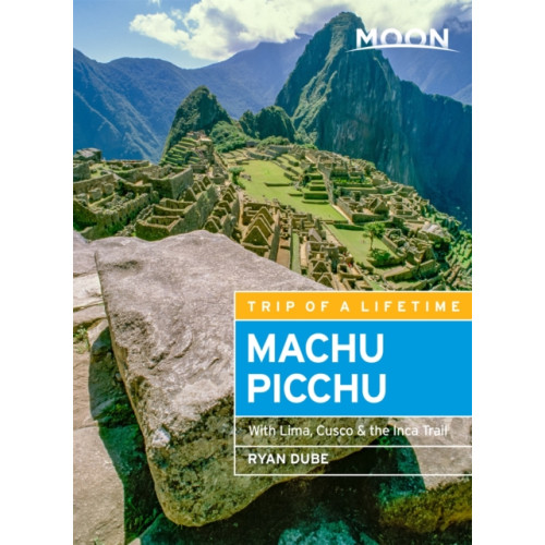 Avalon Travel Publishing Moon Machu Picchu (Fifth Edition) (häftad, eng)