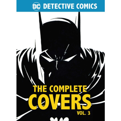 Insight Editions DC Comics: Detective Comics: The Complete Covers Volume 3 (inbunden, eng)