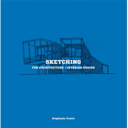 Laurence King Publishing Sketching for Architecture + Interior Design (häftad, eng)