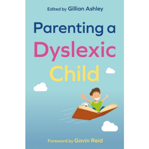 Jessica kingsley publishers Parenting a Dyslexic Child (häftad, eng)