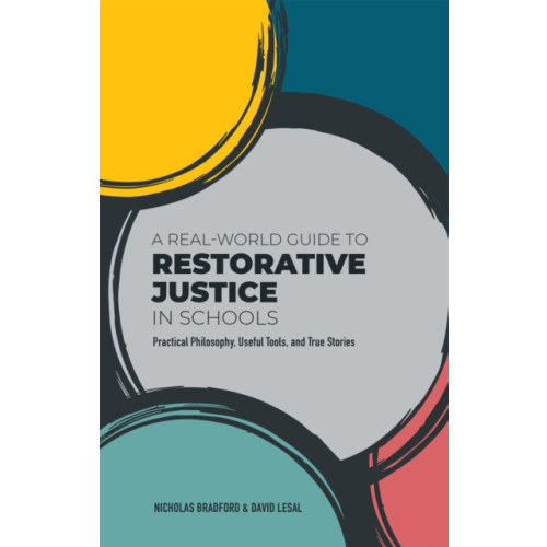 Jessica kingsley publishers A Real-World Guide to Restorative Justice in Schools (häftad, eng)