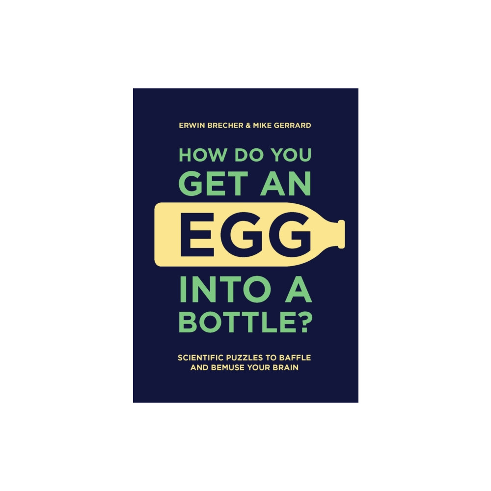 Produktbild för How Do You Get An Egg Into A Bottle? (inbunden, eng)