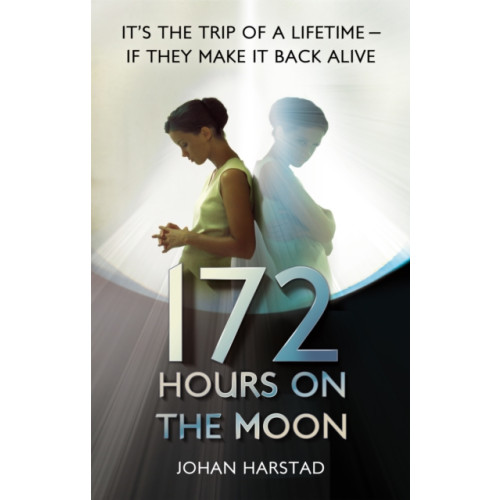 Little, Brown Book Group 172 Hours on the Moon (häftad, eng)