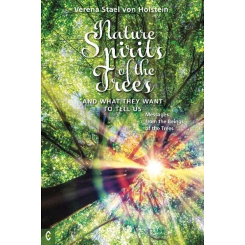 Clairview Books Nature Spirits of the Trees and What They Want to Tell Us (häftad, eng)