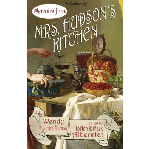 MX Publishing Memoirs from Mr's Hudson's Kitchen (häftad, eng)