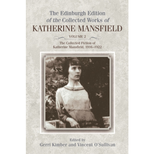 Edinburgh university press The Collected Fiction of Katherine Mansfield, 1916–1922 (inbunden, eng)