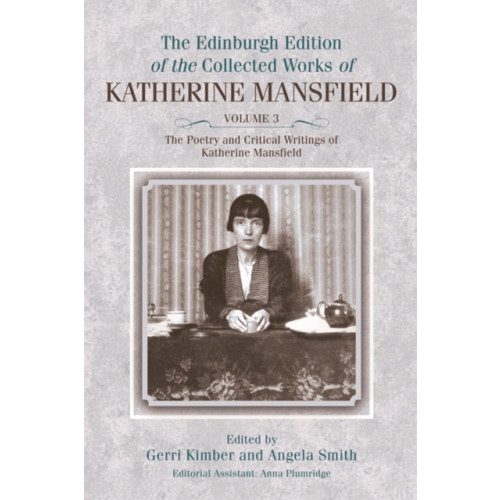 Edinburgh university press The Poetry and Critical Writings of Katherine Mansfield (inbunden, eng)