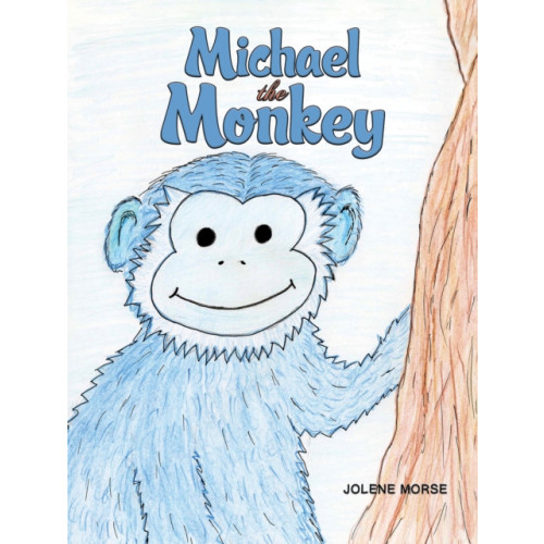 Austin Macauley Publishers Michael the Monkey (inbunden, eng)