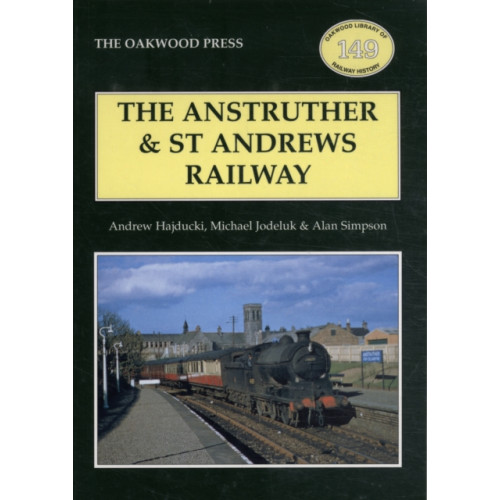 Stenlake Publishing The Anstruther and St. Andrews Railway (häftad, eng)