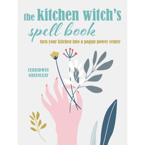 Ryland, Peters & Small Ltd The Kitchen Witch’s Spell Book (inbunden, eng)