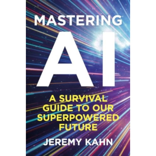 Bedford Square Publishers Mastering AI (inbunden, eng)