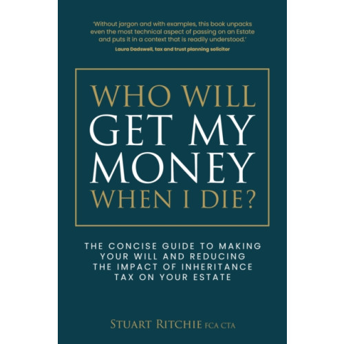 Rethink Press Who Will Get My Money When I Die? (häftad, eng)