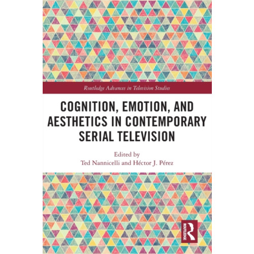 Taylor & francis ltd Cognition, Emotion, and Aesthetics in Contemporary Serial Television (häftad, eng)