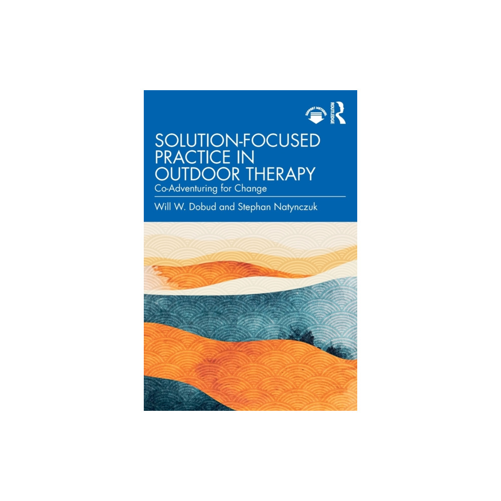 Produktbild för Solution-Focused Practice in Outdoor Therapy (häftad, eng)
