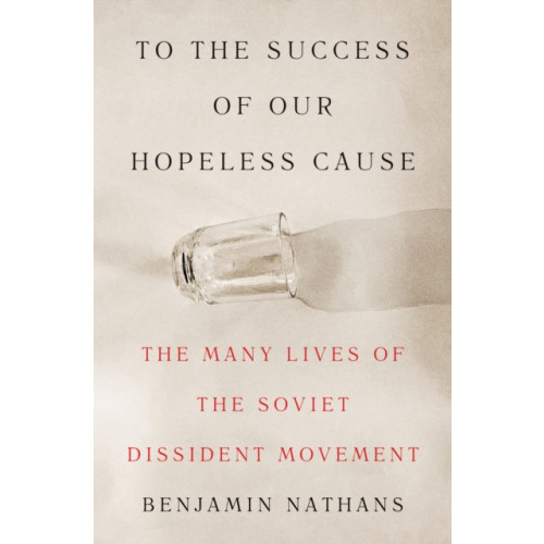 Princeton University Press To the Success of Our Hopeless Cause (inbunden, eng)