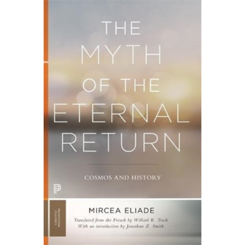 Princeton University Press The Myth of the Eternal Return (häftad, eng)