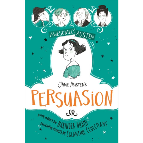 Hachette Children's Group Awesomely Austen - Illustrated and Retold: Jane Austen's  Persuasion (häftad, eng)
