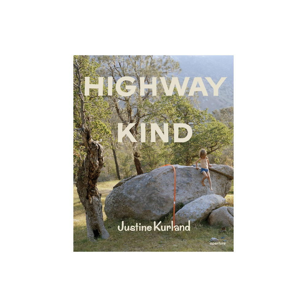 Produktbild för Justine Kurland: Highway Kind (inbunden, eng)