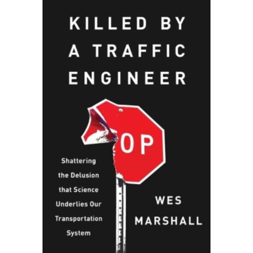 Princeton University Press Killed by a Traffic Engineer (häftad, eng)