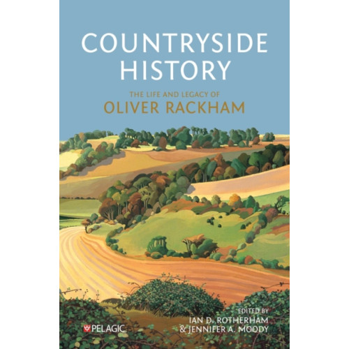 Pelagic Publishing Countryside History (inbunden, eng)