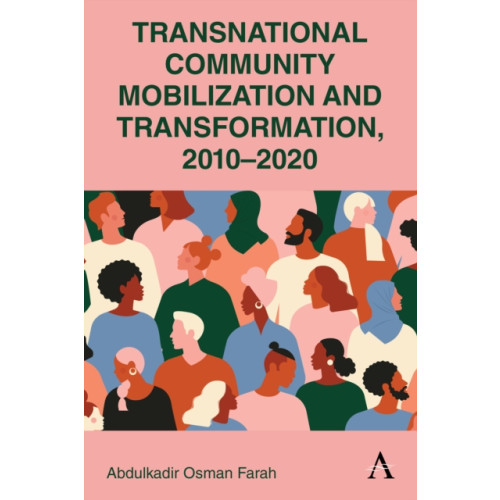 Anthem press Transnational Community Mobilization and Transformation, 2010-2020 (inbunden, eng)