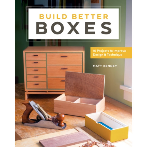 Blue Hills Press Build Better Boxes (häftad, eng)