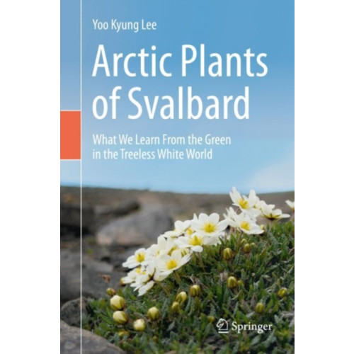 Springer Nature Switzerland AG Arctic Plants of Svalbard (inbunden, eng)