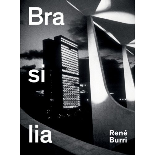 Scheidegger und Spiess AG, Verlag Rene Burri Brasilia: Photographs 1960-1993 (inbunden, eng)