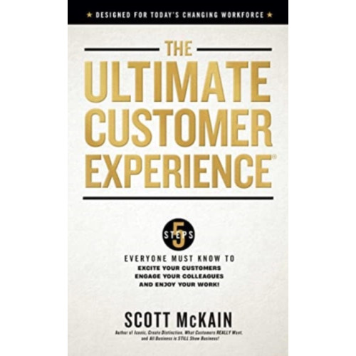 Forefront Books The Ultimate Customer Experience (inbunden, eng)