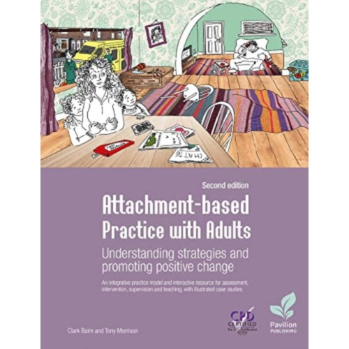 Pavilion Publishing and Media Ltd Attachment-based Practice with Adults (bok, spiral, eng)