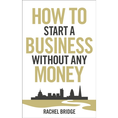 Ebury Publishing How To Start a Business without Any Money (häftad, eng)
