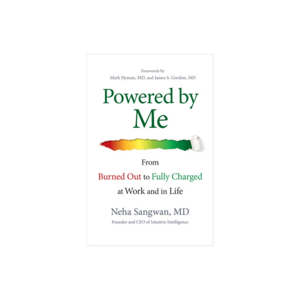 Produktbild för Powered by Me: From Burned Out to Fully Charged at Work and in Life (inbunden, eng)