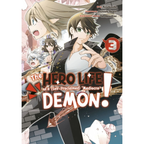 Kodansha America, Inc The Hero Life of a (Self-Proclaimed) Mediocre Demon! 3 (häftad, eng)