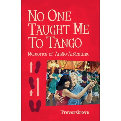 Eyewear Publishing No One Taught Me To Tango (inbunden, eng)