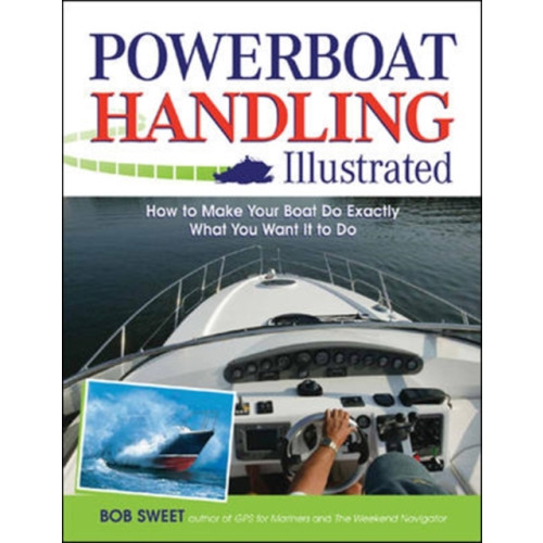 International Marine Publishing Co Powerboat Handling Illustrated (häftad, eng)