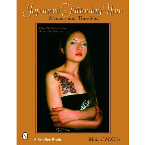 Michael Mccabe Japanese tattooing now - memory and transition (häftad, eng)