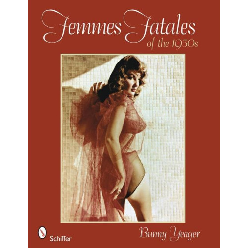 Bunny Yeager Femmes fatales of the 1950s (häftad, eng)